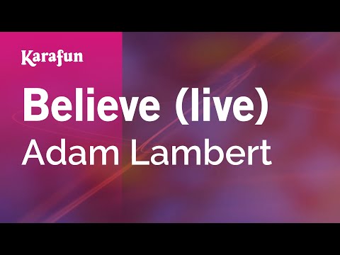 Adam Lambert - Believe (live)