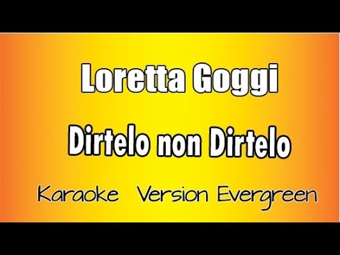 Loretta Goggi - Dirtelo non dirtelo