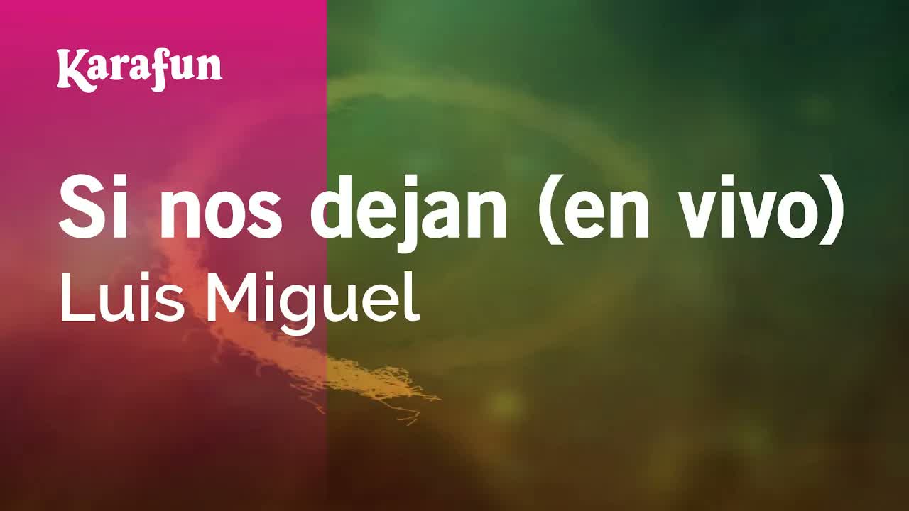 Luis Miguel - Si nos dejan (en vivo)