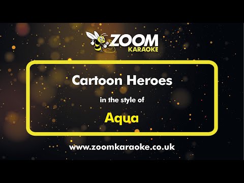 Aqua - Cartoon Heroes