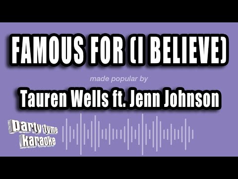 Tauren Wells feat. Jenn Johnson - Famous For (I Believe)
