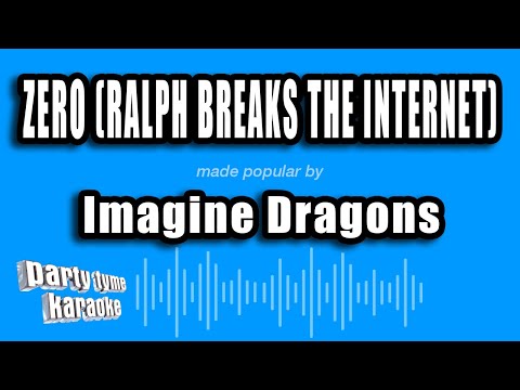Imagine Dragons - Zero (Ralph Breaks The Internet)