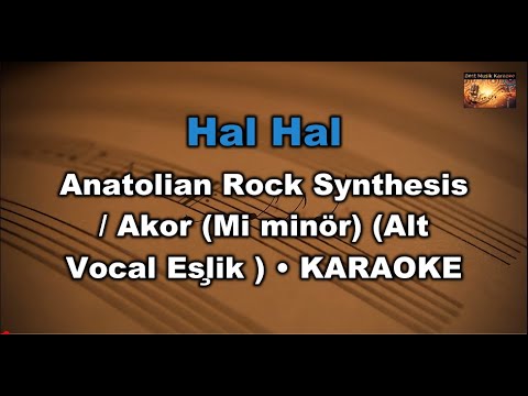 Hal Hal - Anatolian Rock Synthesis (Alt Vocal Eşlik)-(Akor/EmMi /minör)