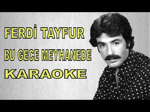 FERDİ TAYFUR - BU GECE MEYHANEDE