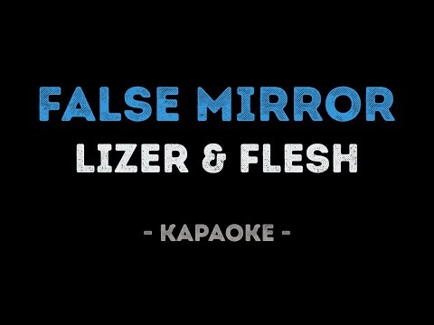 LIZER & FLESH - False Mirror