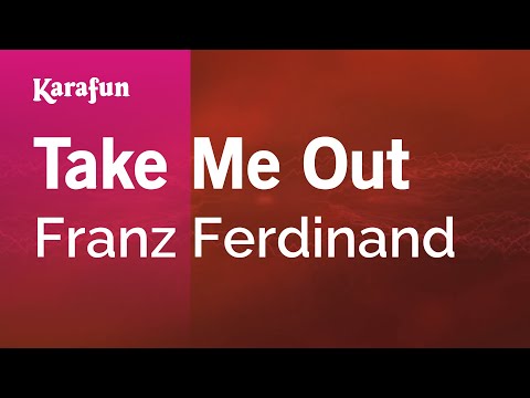 Franz Ferdinand - Take Me Out