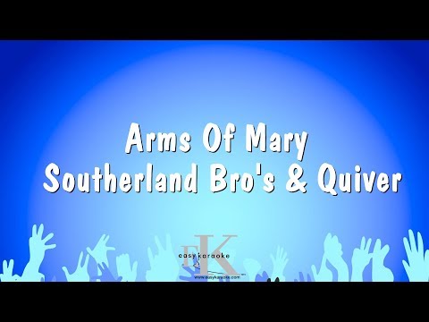 Southerland Bro's & Quiver - Arms Of Mary