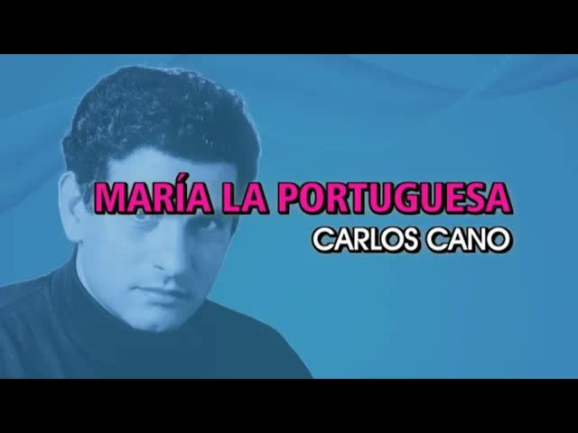 Carlos Cano - María la portuguesa