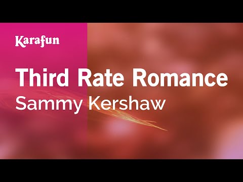 Sammy Kershaw - Third Rate Romance