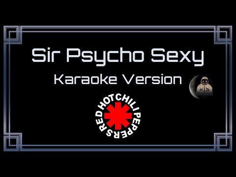 Red Hot Chili Peppers Sir Psycho Sexy