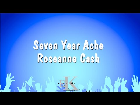 Roseanne Cash - Seven Year Ache