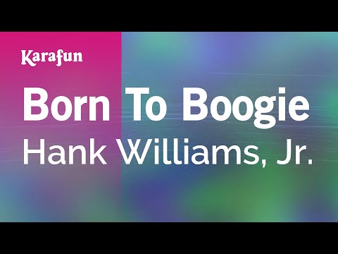 Hank Williams, Jr. - Born To Boogie
