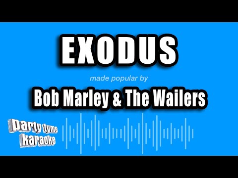 Bob Marley & The Wailers - Exodus