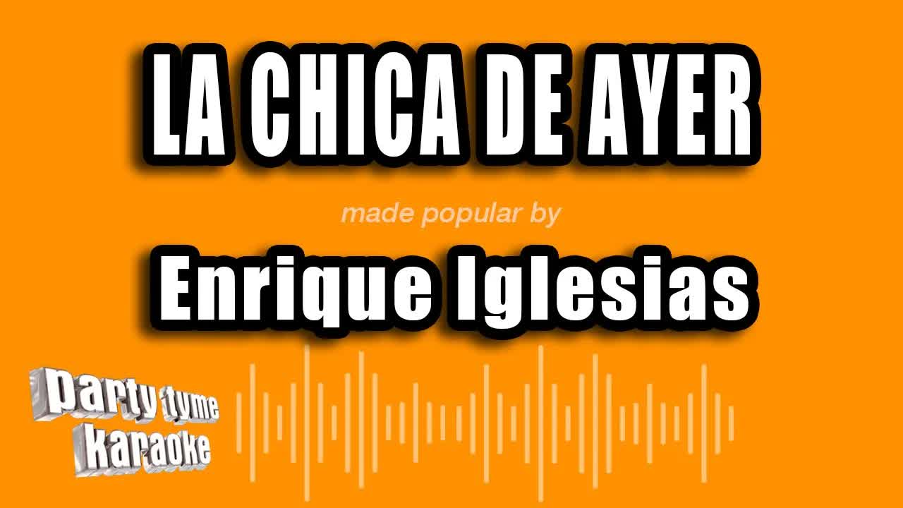 Enrique Iglesias - La Chica De Ayer