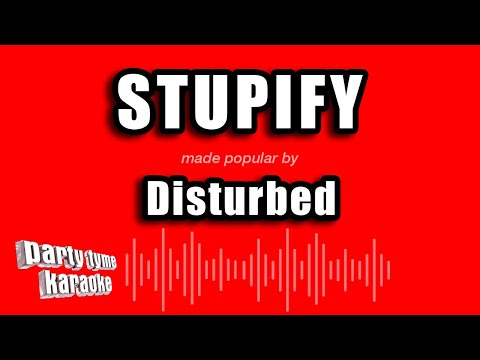 Disturbed - Stupify