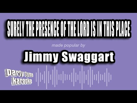 Jimmy Swaggart - Surely The Presence of the Lord Is In This Place