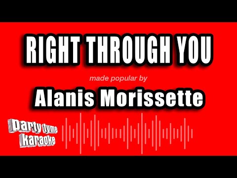 Alanis Morissette - Right Through You