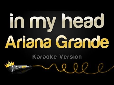 Ariana Grande - in my head
