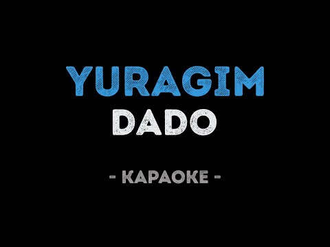 Dado - Yuragim