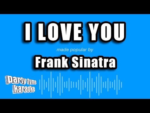 Frank Sinatra - I Love You