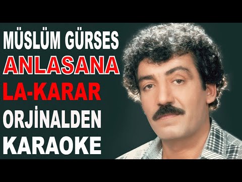Müslüm Gürses ANLASANA LA-KARAR