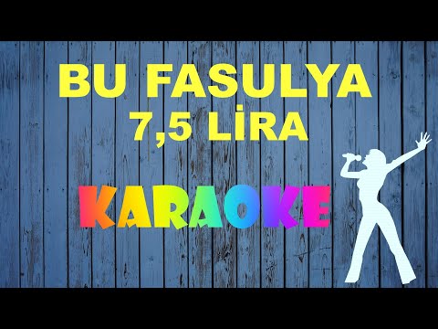 Bu Fasulya 7,5 Lira