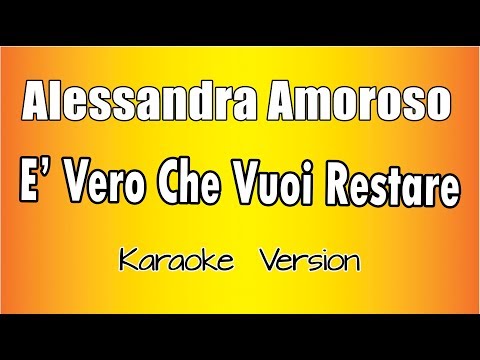 Alessandra Amoroso - E' Vero che vuoi restare