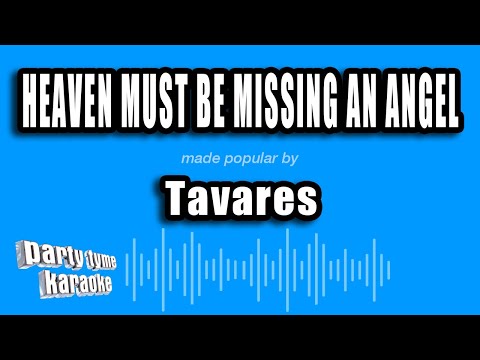 Tavares - Heaven Must Be Missing an Angel