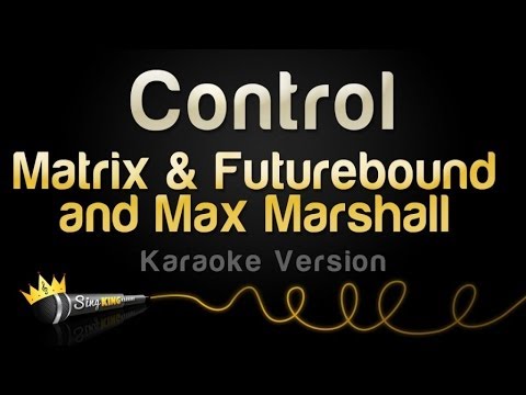 Matrix & Futurebound and Max Marshall - Control