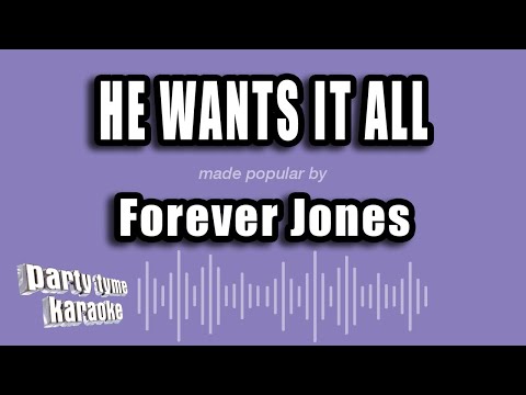 Forever Jones - He Wants It All