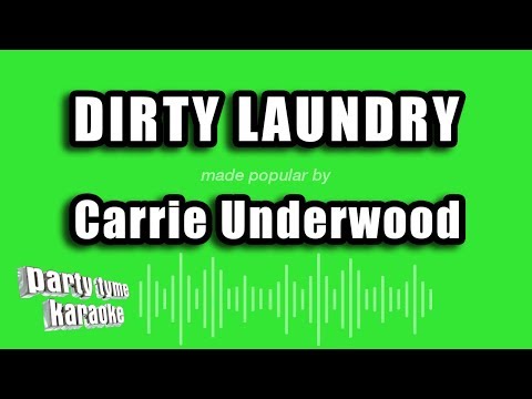 Carrie Underwood - Dirty Laundry
