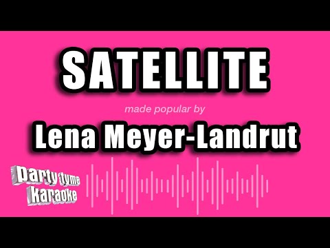 Lena Meyer-Landrut - Satellite