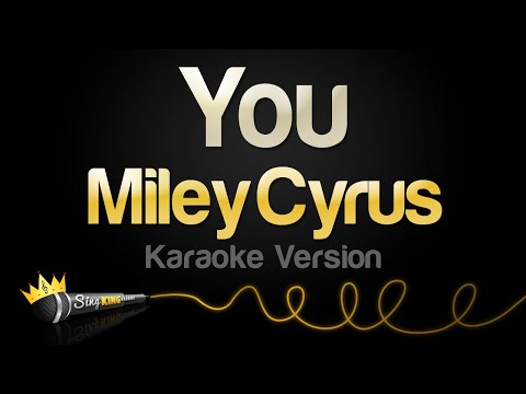 Miley Cyrus - You