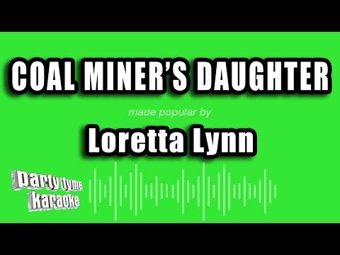 Loretta Lynn - Coal Miner's Daughter