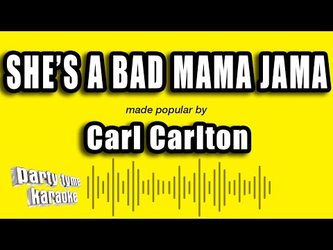 Carl Carlton - She's A Bad Mama Jama