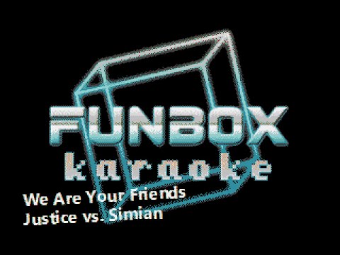 Justice vs. Simian - We Are Your Friends