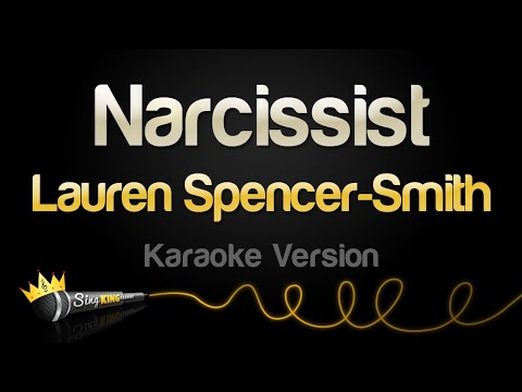 Lauren Spencer-Smith - Narcissist