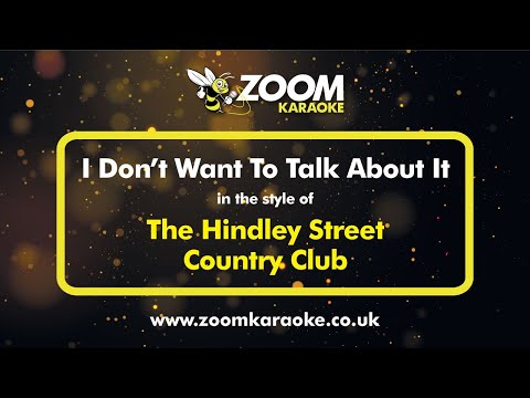 The Hindley Street Country Club - I Don't Want To Talk About It