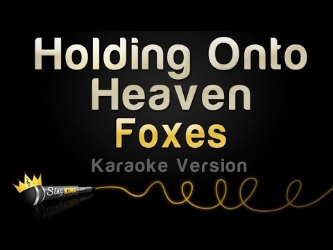 Foxes - Holding Onto Heaven