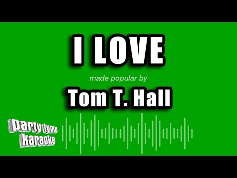 Tom T. Hall - I Love