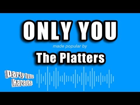 The Platters - Only You