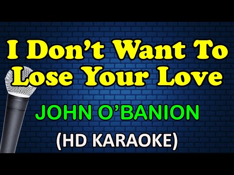 John O'Banion - I DON'T WANT TO LOSE YOUR LOVE