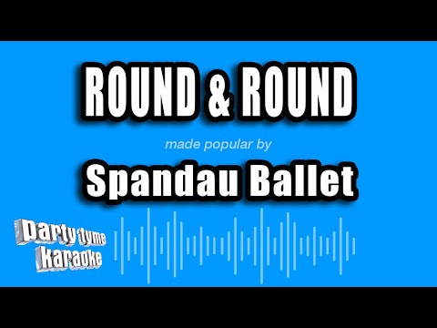 Spandau Ballet - Round & Round