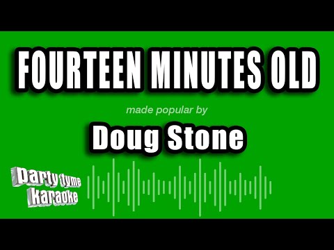 Doug Stone - Fourteen Minutes Old
