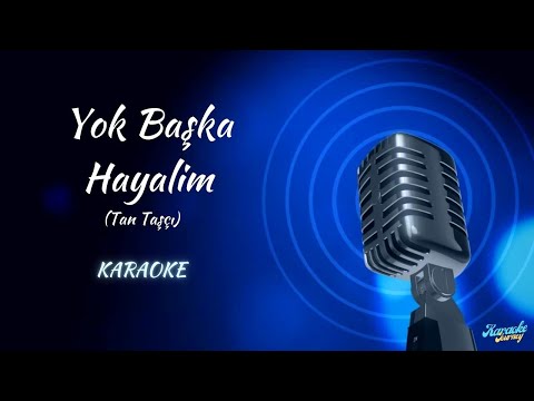 Tan Taşçı - Yok Başka Hayalim
