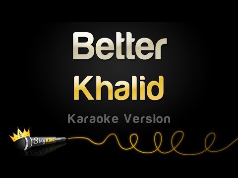 Khalid - Better