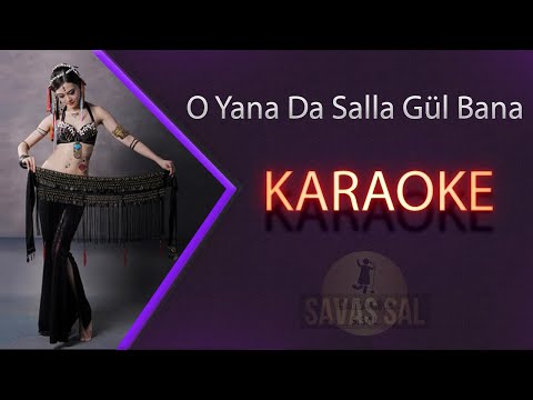 O Yana Da Salla Gül Bana