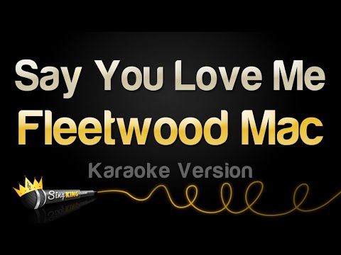 Fleetwood Mac - Say You Love Me
