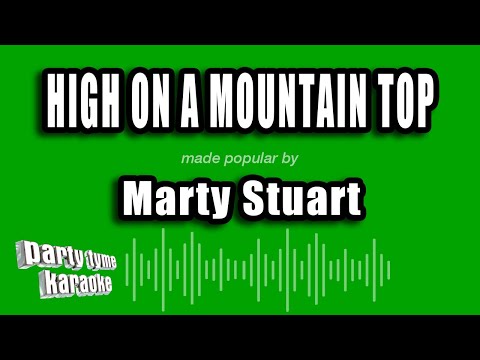 Marty Stuart - High On A Mountain Top