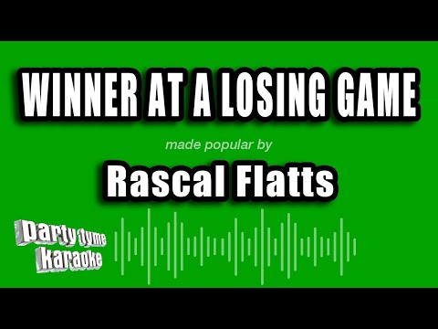 Rascal Flatts - Winner At A Losing Game